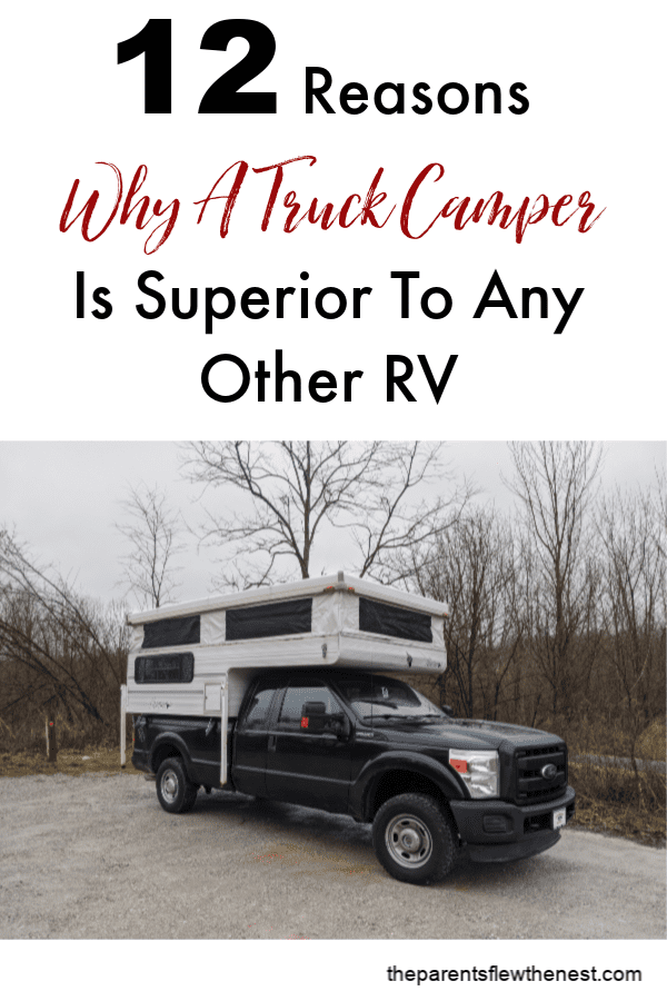 12 Reasons Why A Truck Camper Is Superior To Any Other RV